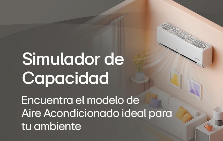 Simulador de Aire Acondicionado LG, encuentra el modelo ideal para tu ambiente