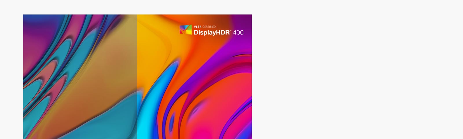 Der Monitor unterstützt VESA DisplayHDR™ 400 mit einem vielfältigen Helligkeits- und Kontrastbereich und ermöglicht ein intensives Eintauchen in die neuesten HDR-Spiele, -Filme und -Bilder.
