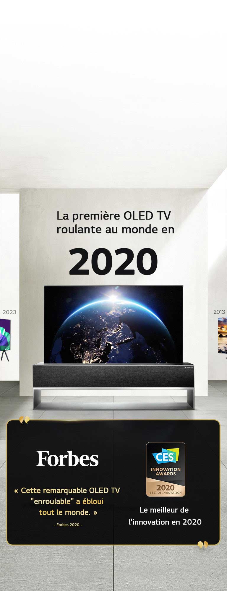 LG TV. Titre lu : La première OLED TV roulante au monde en 2020. Citations de prix à côté. Forbes, cette remarquable OLED TV roulante a ébloui tout le monde. Prix du Meilleur de l’innovation des CES Innovation Awards en 2020.