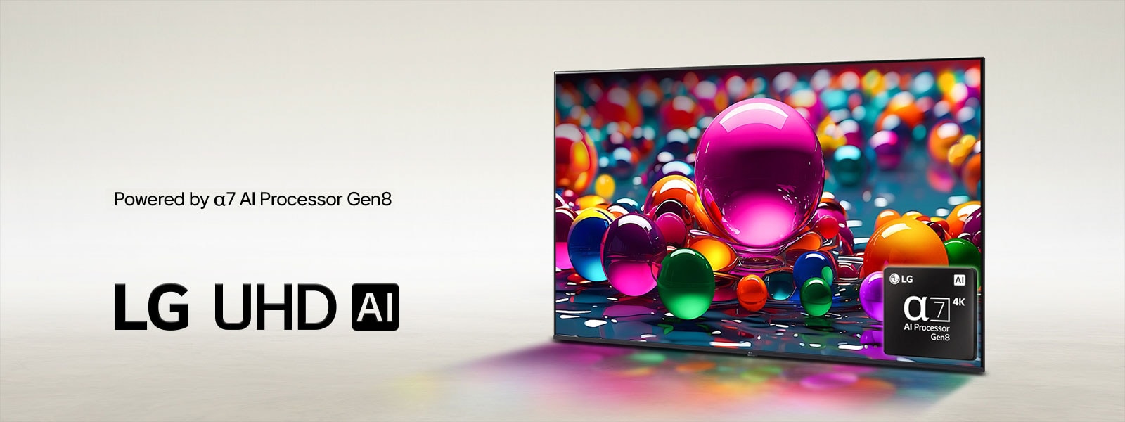 LG UHD TV sits slightly angled facing left and depicts colorful marbles placed in different colors of pink, blue and purple. The alpha 7 AI Processor Gen8 logo is embedded in the bottom right corner of the TV. Logo of LG UHD AI sits on the bottom left corner. Text is also visible, powered by alpha 7 AI Processor Gen8.