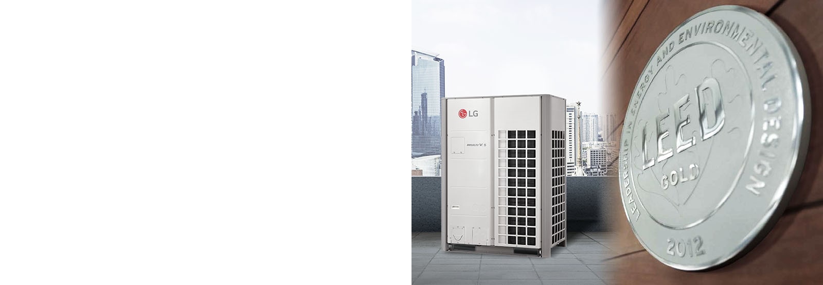 Images of an outdoor unit installed on the roof of a building and LEED® certification on a wall.