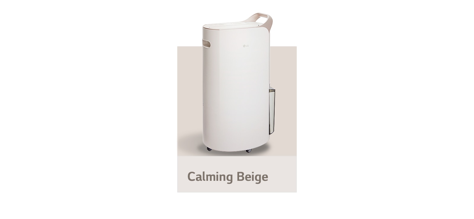 It's a calming beige color LG Puricare™ Dehumidifier Objet Collection.