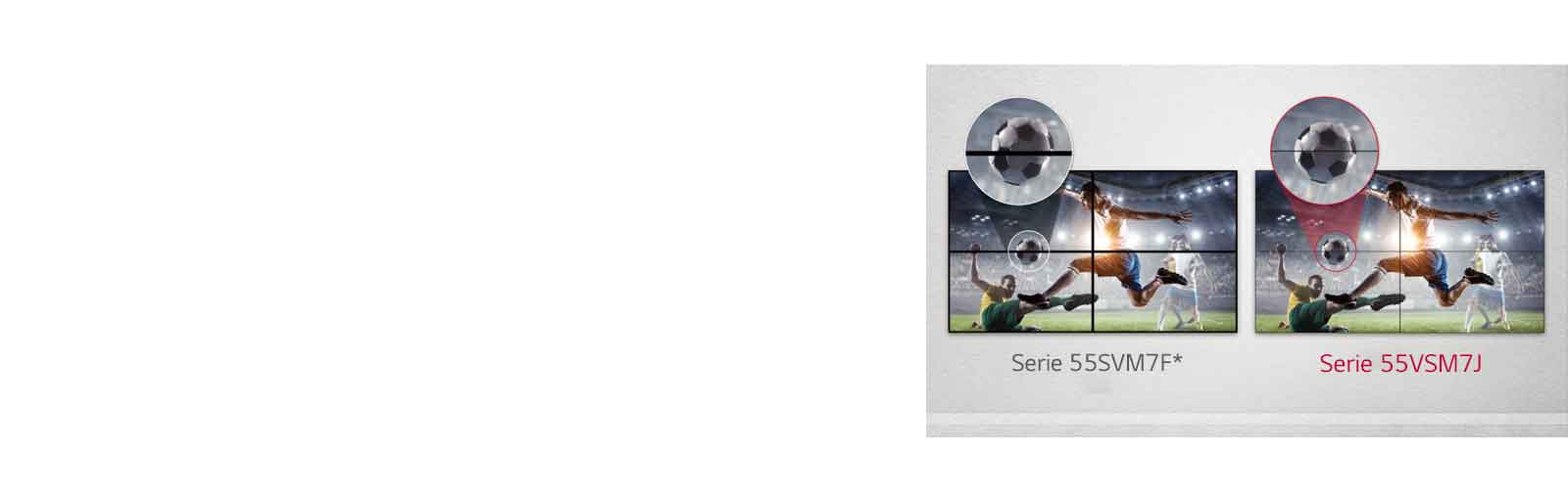 La serie 55VSM7J consiste en menos espacios de imagen entre las pantallas de mosaico en comparación con la serie 55SVM5F. Esto mejora la experiencia de visualización del contenido mostrado, ya que minimiza la perturbación visual por los espacios.