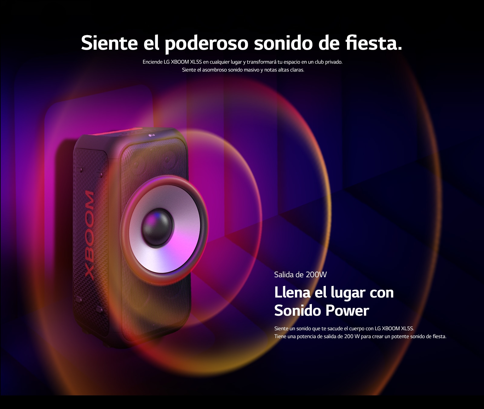 LG XBOOM XL5S se coloca en el espacio infinito. En la pared, se ilustran gráficos de sonido cuadrados. En el centro del altavoz se amplía un woofer gigante de 6,5 pulgadas para enfatizar su sonido de 200W. Las ondas de sonido salen del woofer.