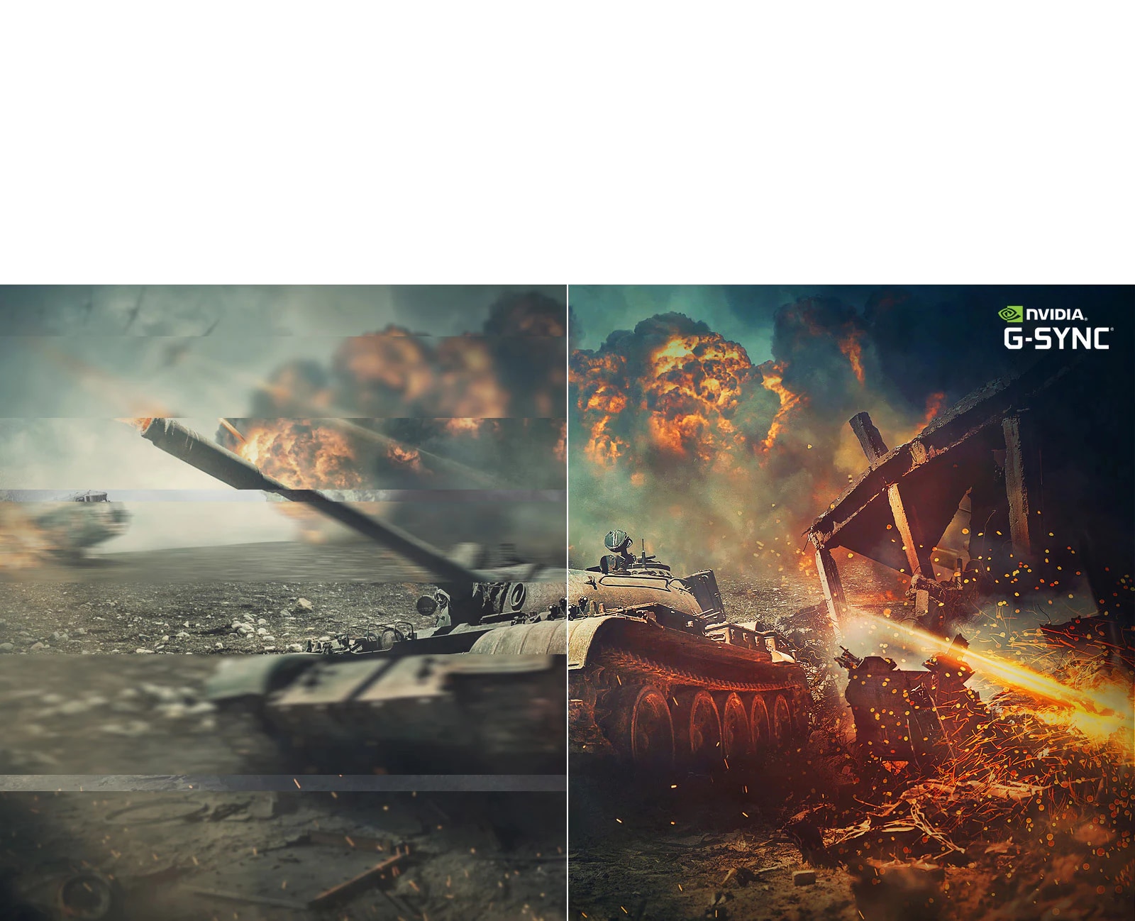 El monitor compatible con G-SYNC® minimiza el desgarro y el tartamudeo de la pantalla, para una experiencia de juego con movimientos más fluidos y rápidos.