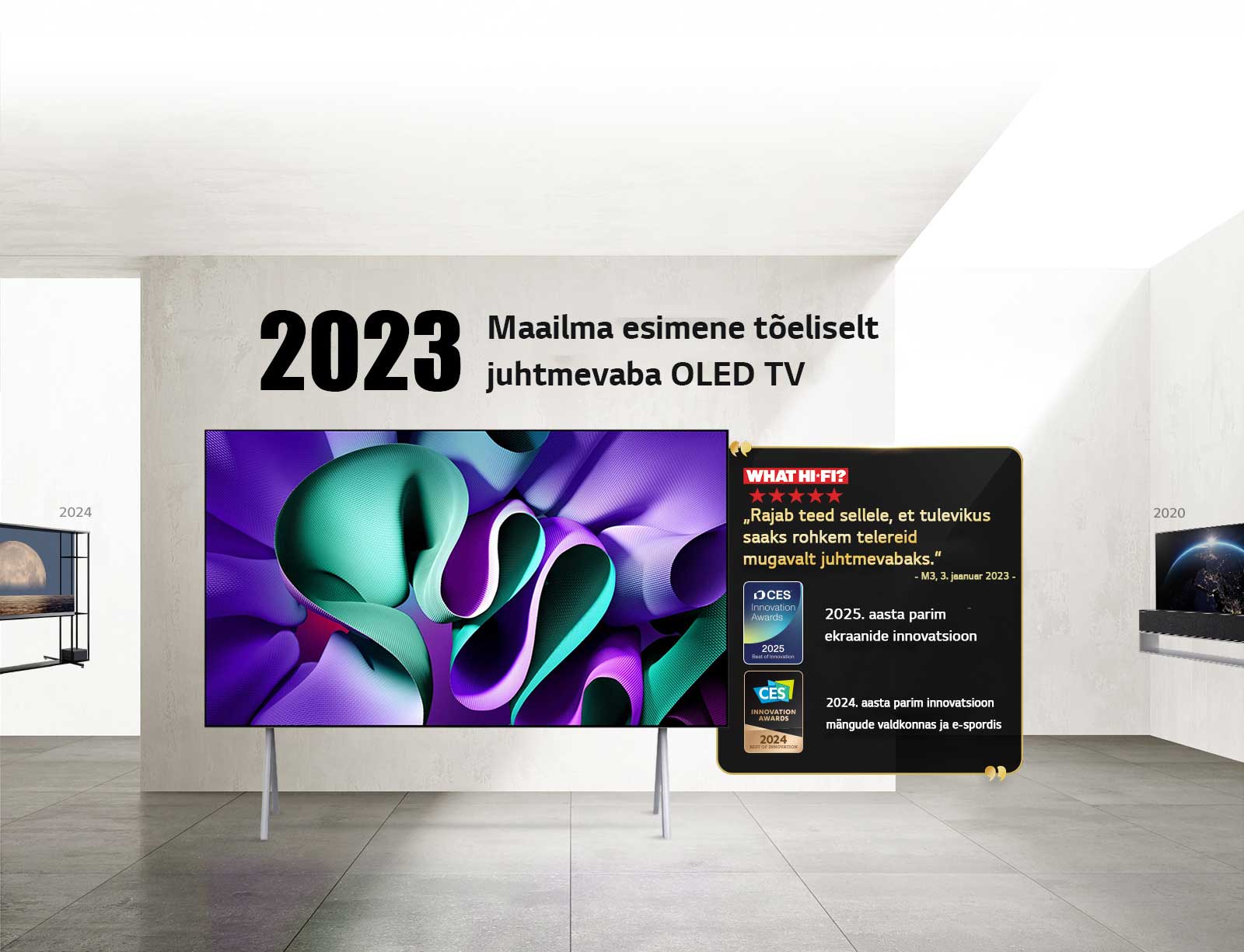 LG TV. Pealkiri on „2023 maailma esimene tõeliselt juhtmevaba OLED TV.“ Selle kõrval on auhindade loetelu. What Hi-Fi: „Rajab teed sellele, et tulevikus saaks rohkem telereid mugavalt juhtmevabaks.“ CES Innovation Awards 2025. aasta parim ekraanide innovatsioon ja 2024. aasta parim innovatsioon mängude valdkonnas ja e-spordis.