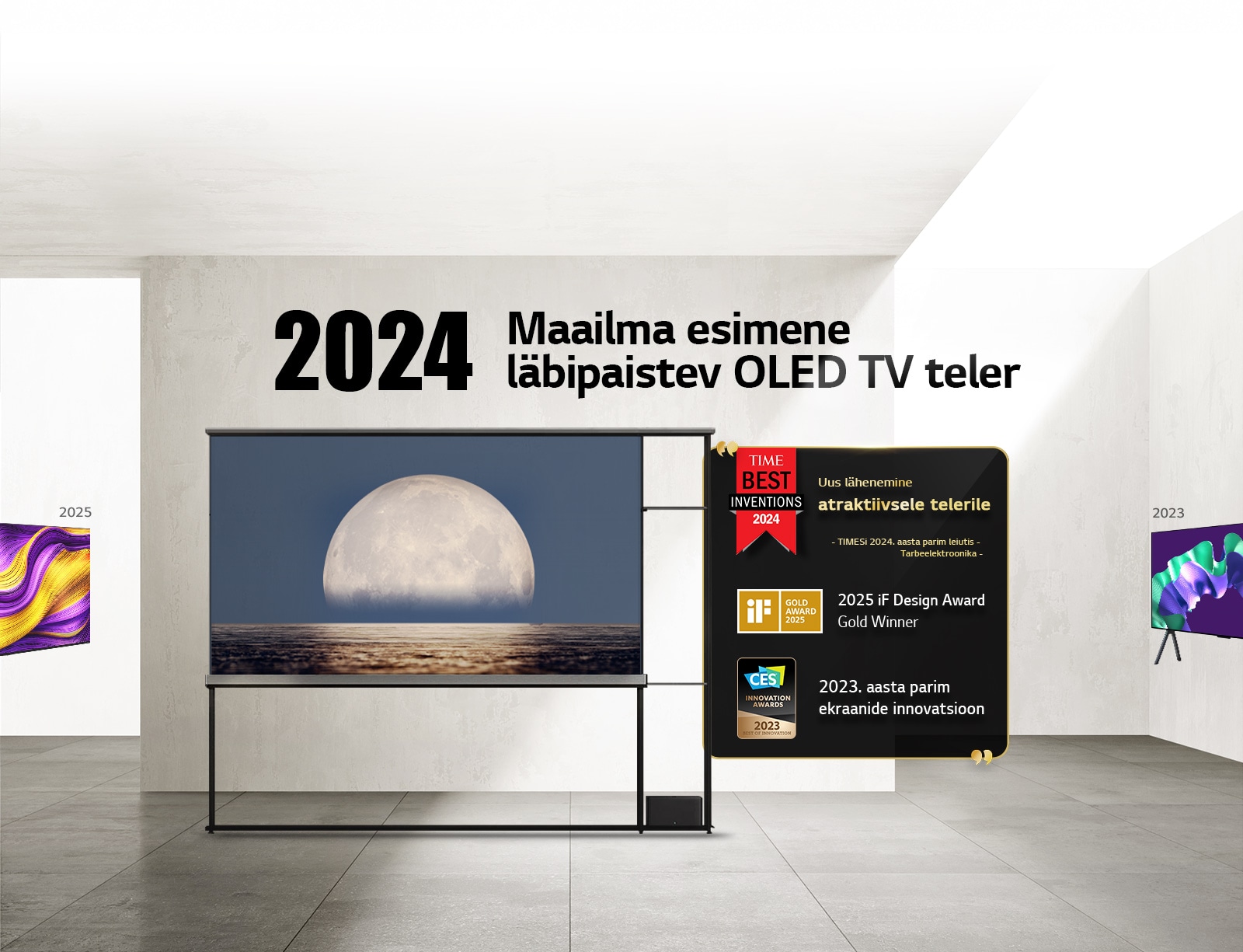 LG TV. Pealkiri on „2024 maailma esimene läbipaistev OLED TV teler.“ LG Signature OLED T TV teleri kõrval on auhindade loetelu. TIMESi 2024. aasta parim leiutis: „Uus lähenemine atraktiivsele telerile.“ iF Design Award 2025: kuldauhinna võitja. CES Innovation Awards: 2024. aasta parim ekraanide innovatsioon.