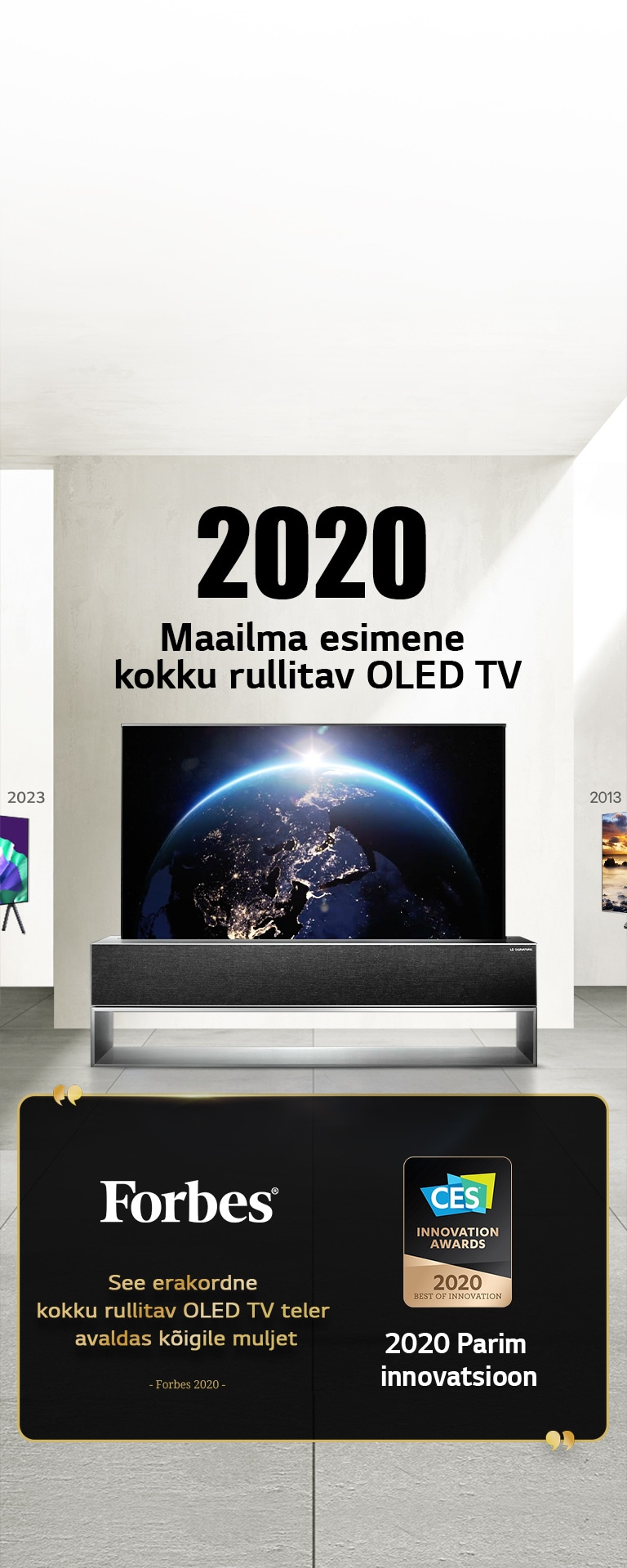 LG TV. Pealkiri on „2020 maailma esimene kokku rullitav OLED TV.“ Selle kõrval on auhindade loetelu. Forbes: „See erakordne kokku rullitav OLED TV teler avaldas kõigile muljet.“ CES Innovation Awards 2020. aasta parima innovatsiooni auhind.