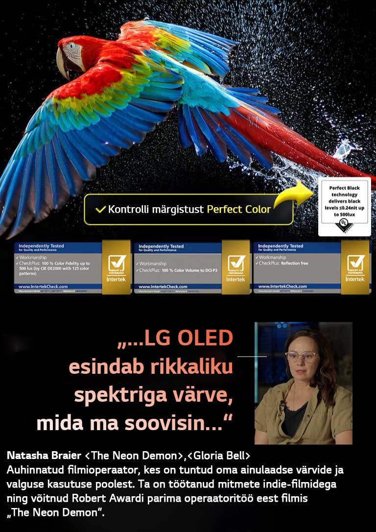 Ülikõrge eraldusvõimega värviline papagoi mustal taustal. Veepiisad hõljuvad tema ümber õhus. Kujutis demonstreerib Perfect Colori tehnoloogiat, kuna iga erinev papagoi kehal olev toon on elav ja ere. Tume taust detailsete veepiiskadega tõstab esile ka selle, et ekraan on peegeldusvaba. Nähtaval on erinevad UL-i ja Interteki sertifitseerimislogod. Need viitavad selle 100% värvitäpsusele, 100% värvimahule ja peegeldusvabale ekraanile. Nähtaval on ka tekst „kontrollige Perfect Colori tehnoloogia sertifitseerimismärki.“