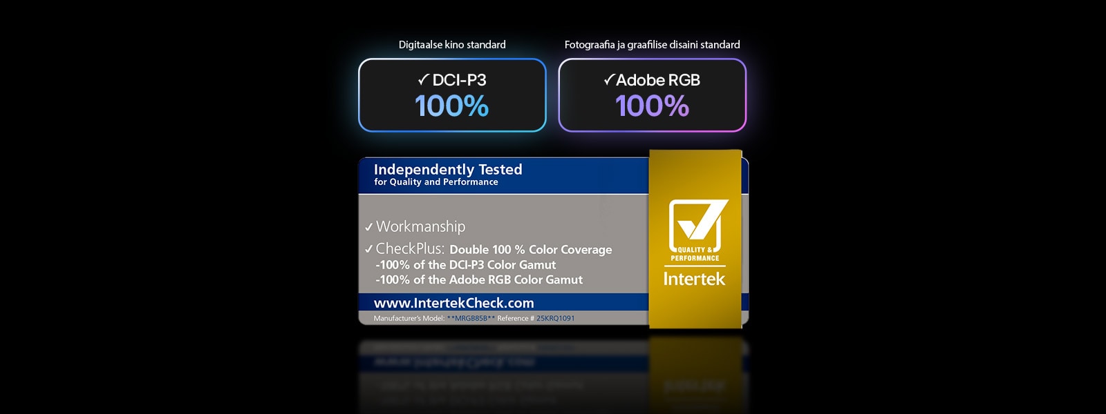 LG Mini RGB evo AI MRGB85, mis sisaldab RGB Primary Color Pro'd, tagab 100% värvikatvuse DCI-P3 ja Adobe RGB standardites, mille on sertifitseerinud Intertek.