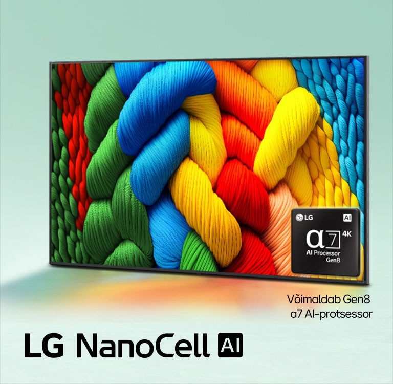 LG NanoCell TV teler on kergelt vasakule suunatud ja sellel kuvatakse värvilisi niidikesi. Gen8 alpha 7 AI-protsessori logo kuvatakse teleriekraani paremas alanurgas. Taustaks on helesinise gradient. LG NanoCell AI logo paikneb vasakus alanurgas. Näha on ka tekst „võimaldab Gen8 alpha 7 AI-protsessor“.