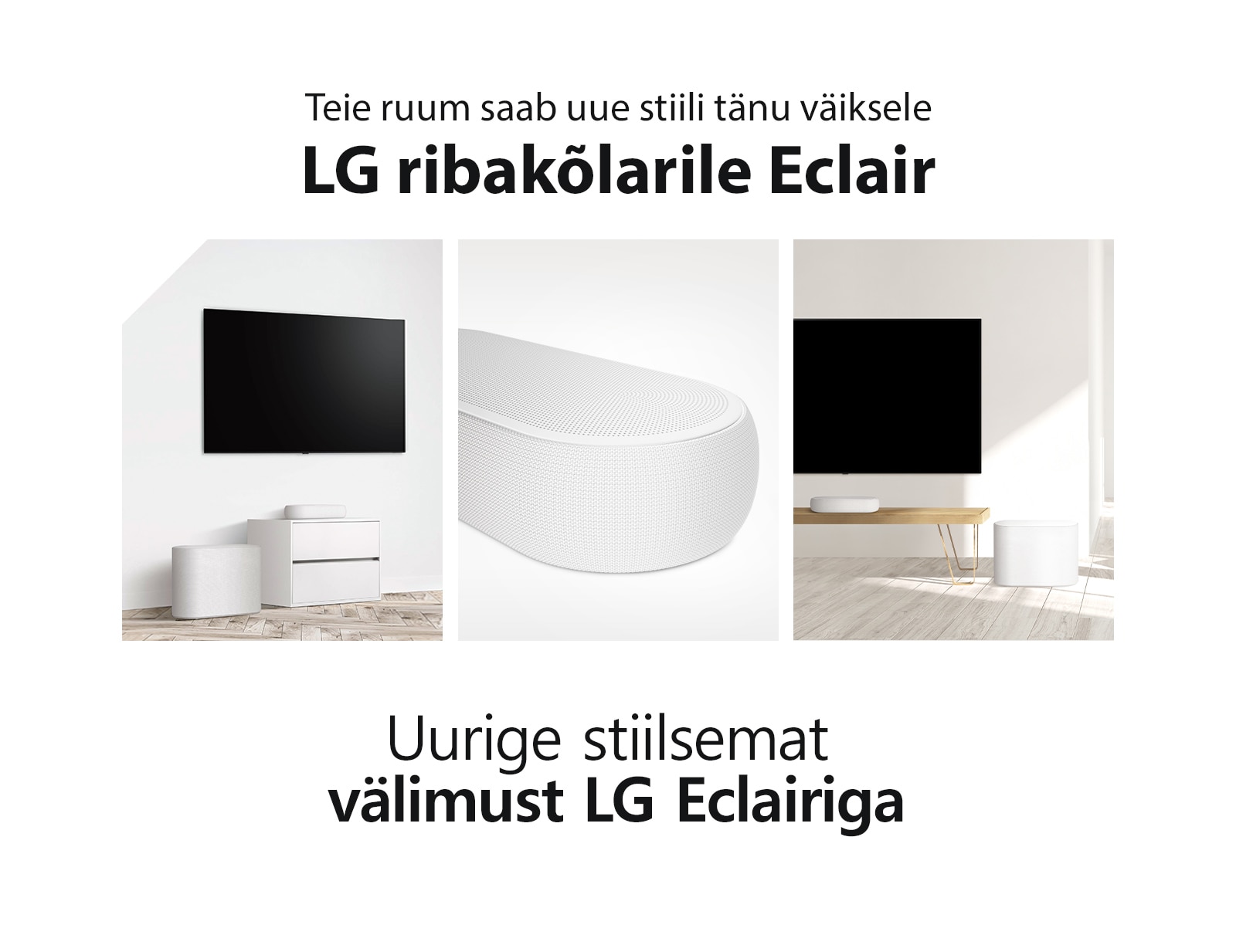 Kollaaž kolmest kujutisest – vasakul ribakõlar ja bassikõlar valges elutoas, keskel lähivaade ribakõlar paremast küljest, paremal ribakõlar ja bassikõlar, mis on puust kapil.