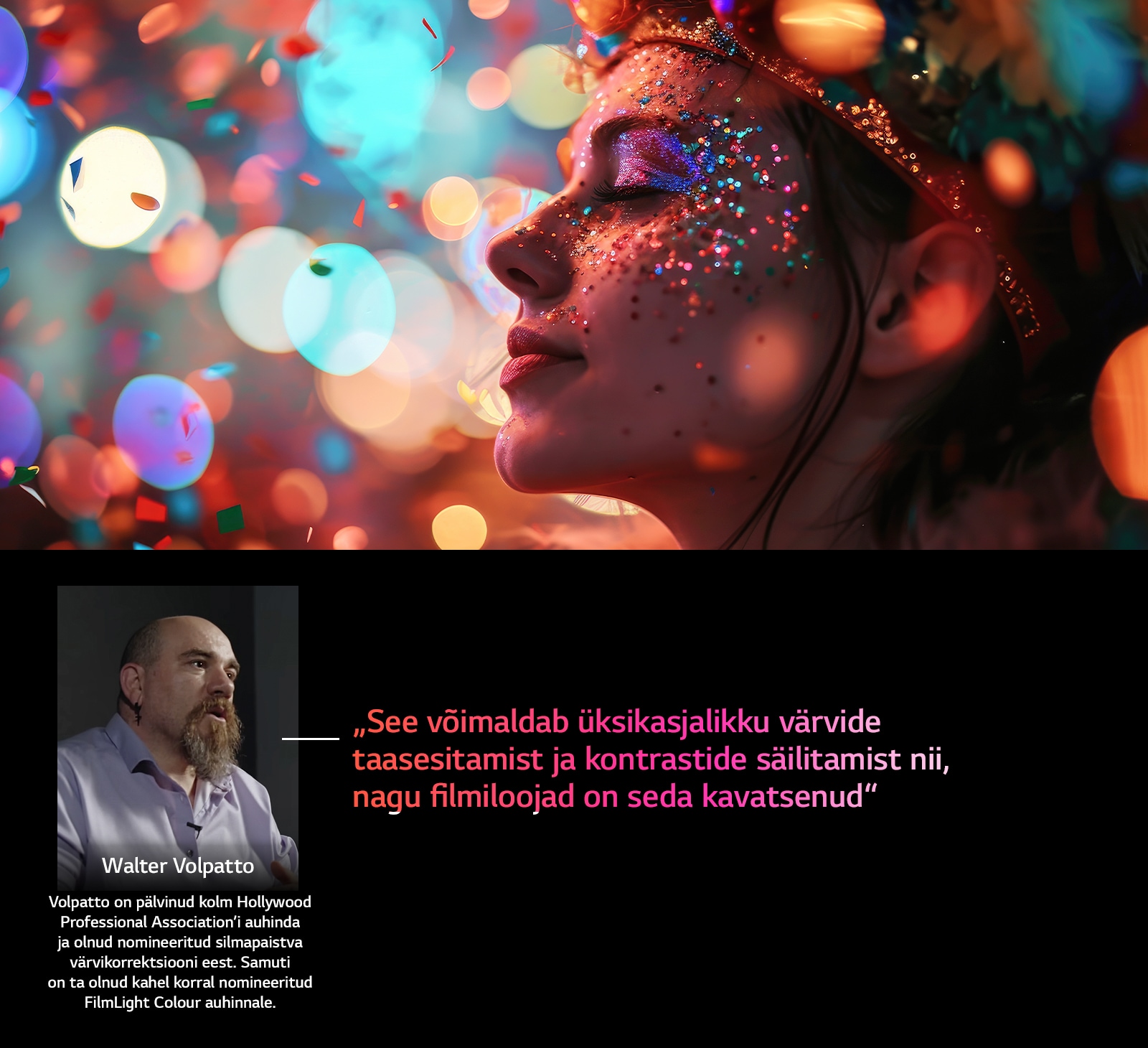 Inimene värvikireval taustal, mis on hägustatud. Esile on tõstetud tsitaat Walter Valpattolt, tuntud filmioperaatorilt, kes räägib funktsioonist AI Director Processing: „See võimaldab üksikasjalikku värvide taasesitamist ja kontrastide säilitamist nii, nagu filmiloojad on seda kavatsenud.“ 