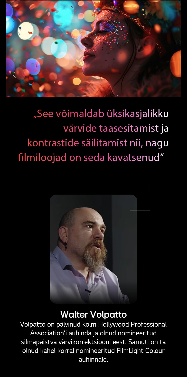 Inimene värvikireval taustal, mis on hägustatud. Esile on tõstetud tsitaat Walter Valpattolt, tuntud filmioperaatorilt, kes räägib funktsioonist AI Director Processing: „See võimaldab üksikasjalikku värvide taasesitamist ja kontrastide säilitamist nii, nagu filmiloojad on seda kavatsenud.“ 