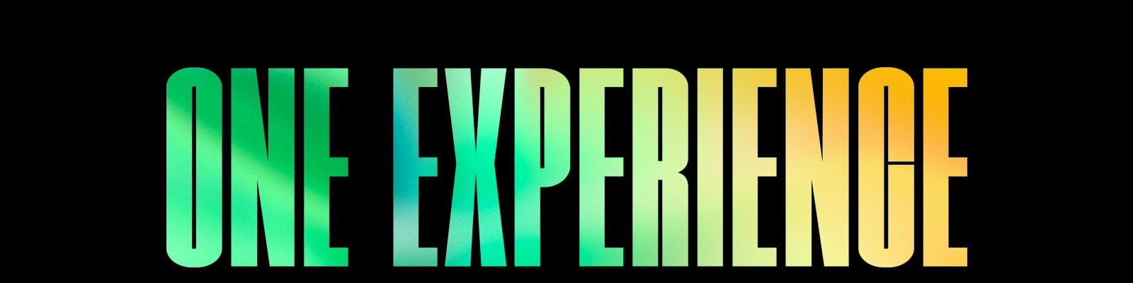 Sõnad 'ONE EXPERIENCE' rohelise ja kollase gradientmustriga.