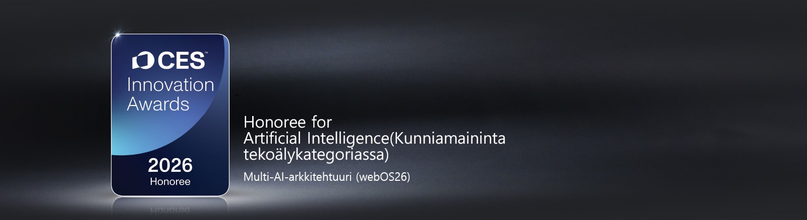 CES Innovation Awards 2026 Honoree -merkki näkyy tummalla taustalla. Multi-AI Architecture on tunnustettu tekoälykategoriassa.
