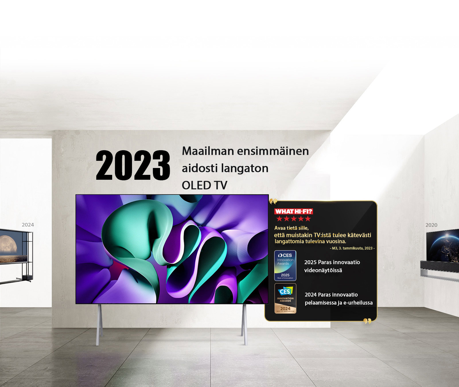 LG TV. Otsikossa lukee 2023 maailman ensimmäinen aidosti langaton OLED TV. Maininnat palkinnoista sen vieressä. What Hi-Fi, avaa tietä sille, että muistakin TV:istä tulee kätevästi langattomia tulevina vuosina. 2025 Paras innovaatio videonäytöissä ja 2024 Paras innovaatio pelaamisessa ja e-urheilussa kilpailussa CES Innovation Awards.