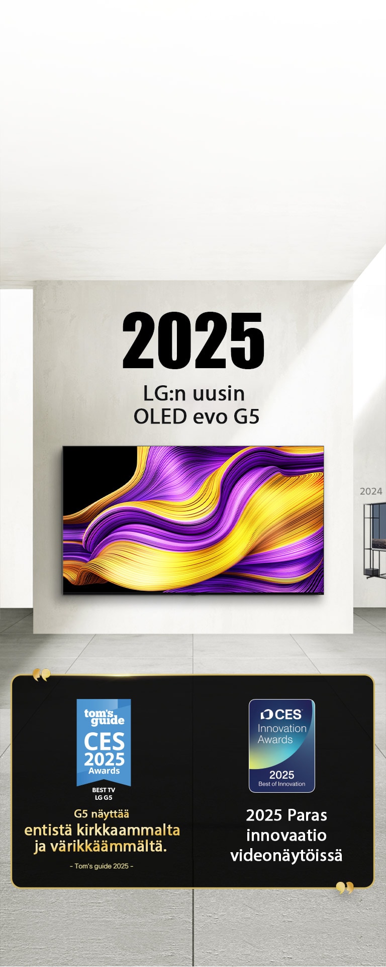 LG TV. Otsikossa lukee 2025 LG:n uusin OLED evo G5. Maininnat palkinnoista sen vieressä. Tom's guide, G5 näyttää entistä kirkkaammalta ja värikkäämmältä. 2025 Paras innovaatio videonäytöissä kilpailussa CES Innovation Awards.