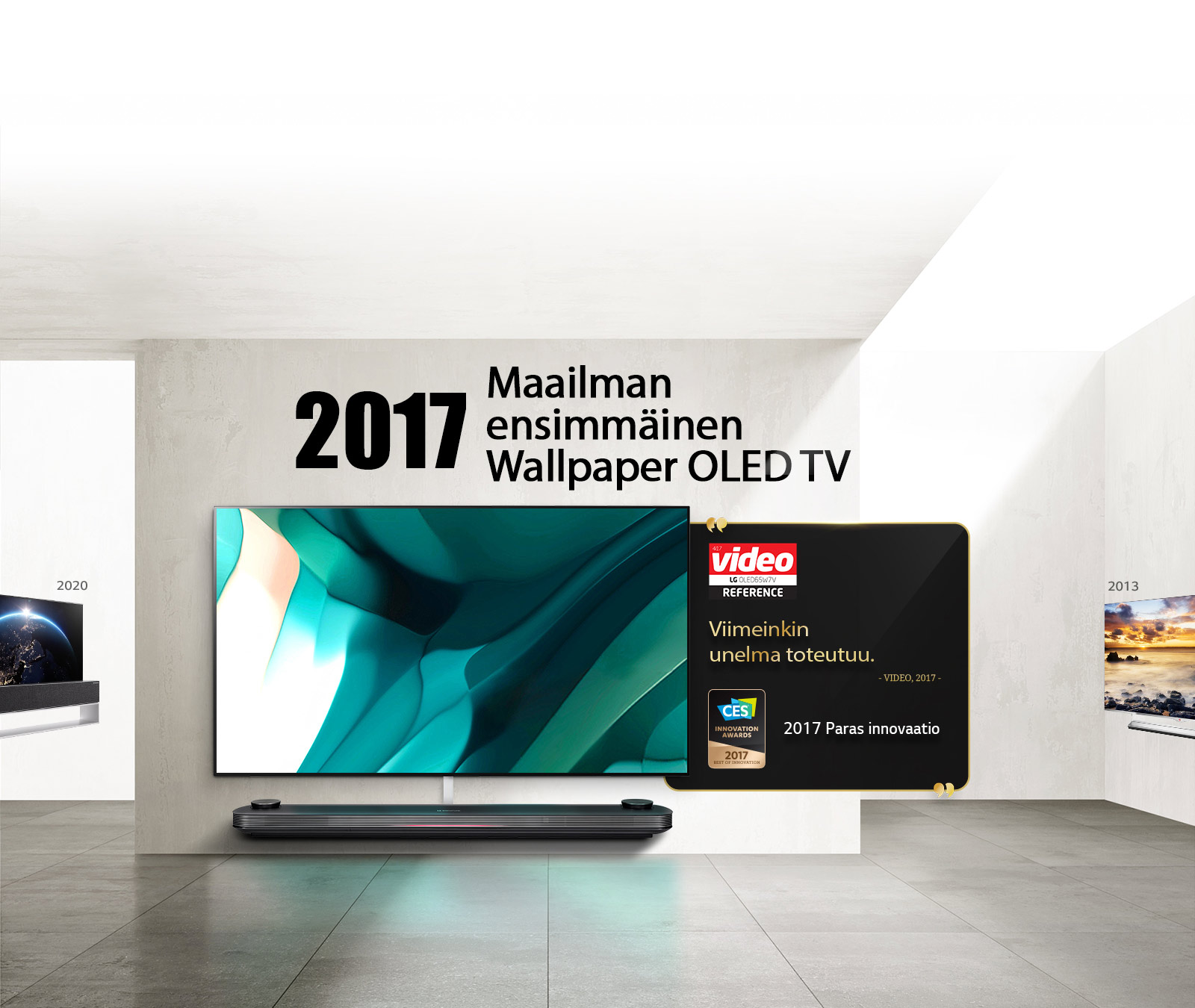 LG TV. Otsikossa lukee 2017 Maailman ensimmäinen Wallpaper OLED TV. Maininnat palkinnoista sen vieressä. Video, viimeinkin unelma toteutuu. 2017 Paras innovaatio -palkinto kilpailussa CES Innovation Awards.