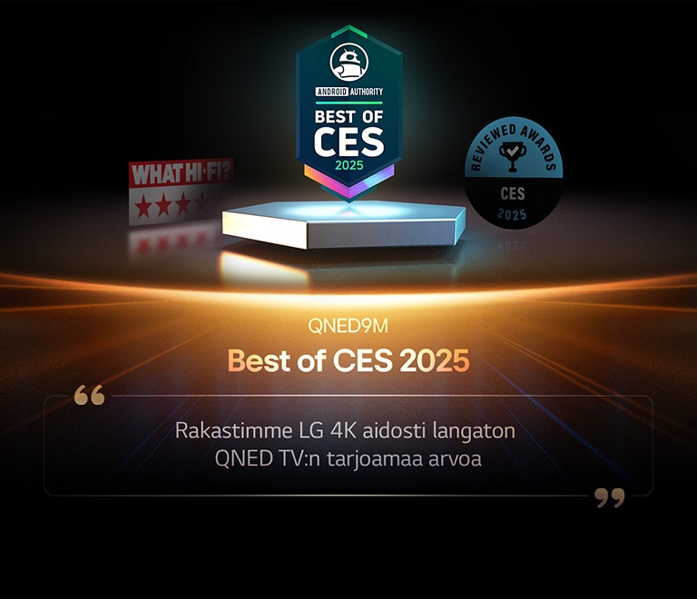 Tunnustus QNED9M:lle Android Authority -sivustolta. Best of CES 2025 -lainaus. Katkelmassa heidän arviostaan lukee rakastimme LG 4K aidosti langaton QNED TV:n tarjoamaa arvoa.