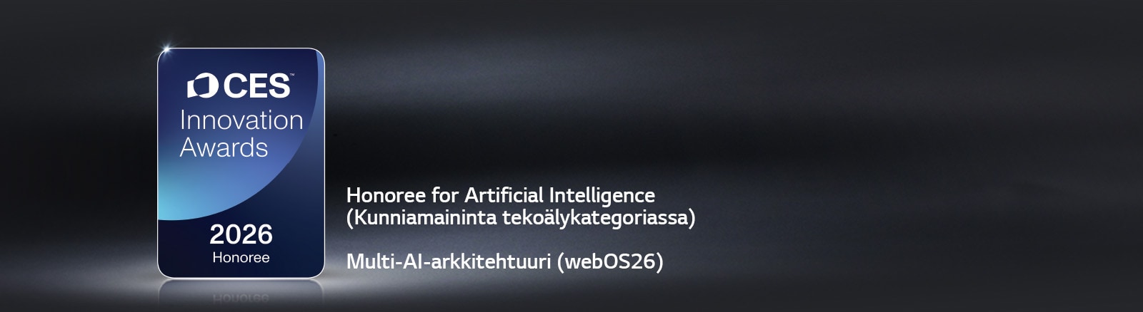 CES Innovation Awards 2026 Honoree -merkki näkyy tummalla taustalla. Multi-AI Architecture on tunnustettu tekoälykategoriassa.	
