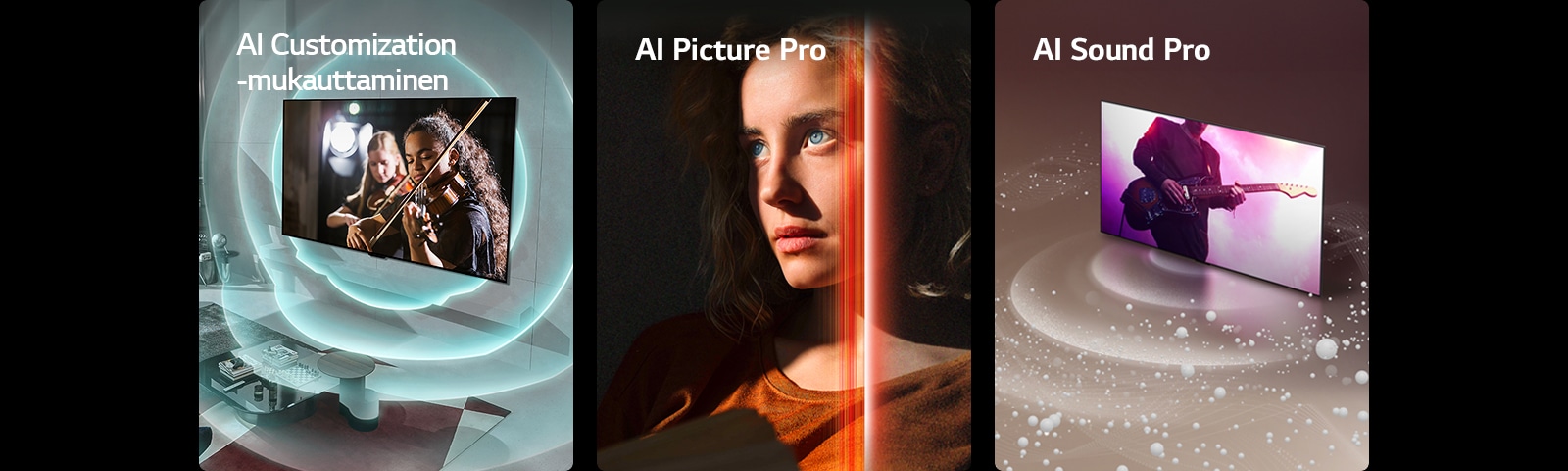 Kolme kuvaa näkyy. Ensimmäisessä on LG OLED evo M4 modernissa asuintilassa, ja television näytöllä on musiikkiesitys. Yksilöllistämistä kuvaavat siniset pyöreät aallot ympäröivät televisiota ja tilaa. Toisessa on nainen, jolla on läpitunkevan siniset silmät ja poltetun oranssin värinen toppi pimeässä tilassa. Tekoälyn hienosäätöjä kuvaavat punaiset viivat peittävät osan hänen kasvoistaan, jotka ovat kirkkaat ja yksityiskohtaiset, kun taas muu osa kuvasta näyttää tylsältä. Kolmannessa on LG OLED evo M4 -televisio, jonka näytöstä lähtee äänikuplia ja aaltoja, jotka täyttävät tilan.