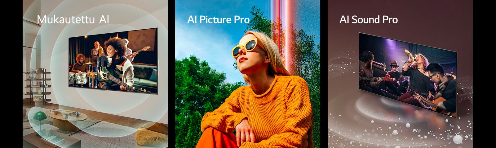LG TV asennettuna olohuoneen seinälle. Näytöllä on kitaristi ja ympyrägrafiikka, joka edustaa ääniaaltoja ja sanat "AI Customization" vasemmassa yläkulmassa. Nainen istumassa ulkona aurinkoisena päivänä puiden ja sinisen taivaan edessä ja sanat "AI Picture Pro" vasemmassa yläkulmassa. LG TV:n äänikuplat ja aallot täyttävät tilan ja sana "AI Sound Pro" näkyy vasemmassa yläkulmassa.
