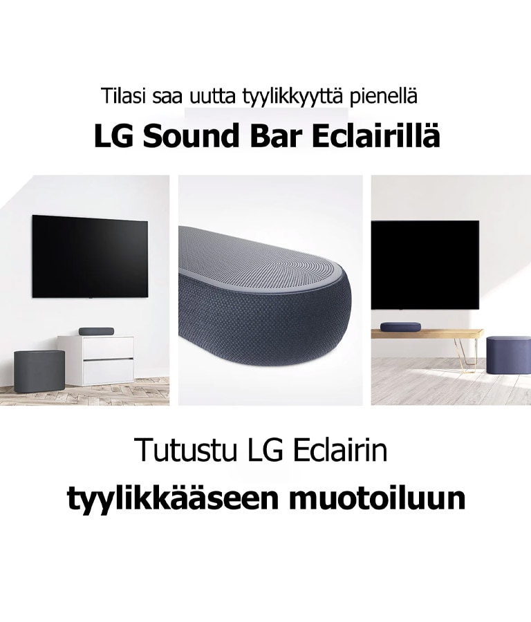 Kolmen kuvan kollaasi: vasemmalla on soundbar-kaiutin ja alibassokaiutin valkoisessa olohuoneessa, keskellä on lähikuva soundbar-kaiuttimen oikeasta reunasta ja oikealla on soundbar-kaiutin ja alibassokaiutin puisen kaapin päällä.