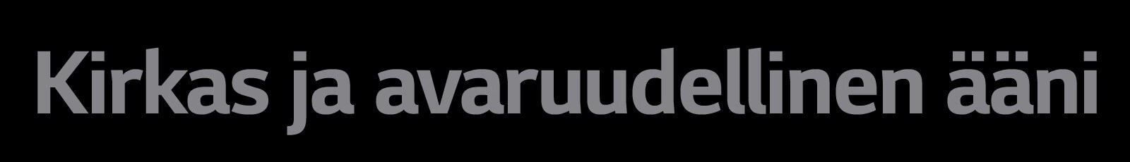 Kirkas ja avaruudellinen ääni -teksti