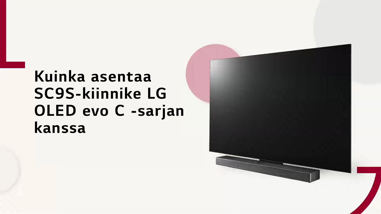 Tämä video näyttää, miten asennetaan SC9S-jalusta ja LG OLED C2/C3. Katso video klikkaamalla