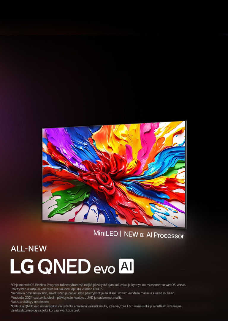 LG QNED TV värikästä tummasävyistä taustaa vasten. Näytöllä näkyy kirkasta ja värikästä taidetta, joka esittelee QNEDin väriteknologiaa ja kykyä näyttää suuri sävyspektri suurella kontrastilla. Täysin uusi LG QNED evo AI -logo on näkyvillä. Tekstityksissä kiinnitetään huomio QNEDin MiniLEDiin ja uuteen alpha AI Processor -tekoälyprosessoriin. Otsikossa lukee Entistä tarkemmat värit tuovat uudenlaisen kokemuksen.