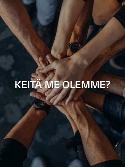 KEITÄ ME OLEMME?