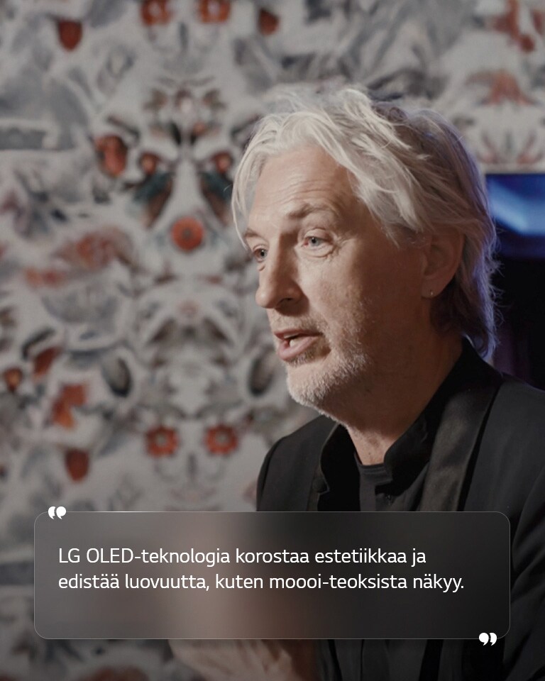 Marcel Wandersin haastattelu tekstillä ”LG OLED-teknologia korostaa estetiikkaa ja edistää luovuutta, kuten moooi-teoksista näkyy.”