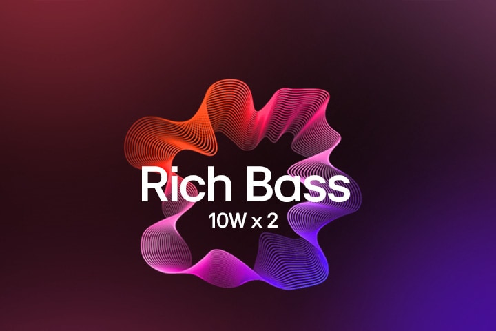 Visuaaliset grafiikat korostavat immersiivistä ääntä, 10 W:n kaksoiskaiuttimia ja Rich Bass -suorituskykyä.
