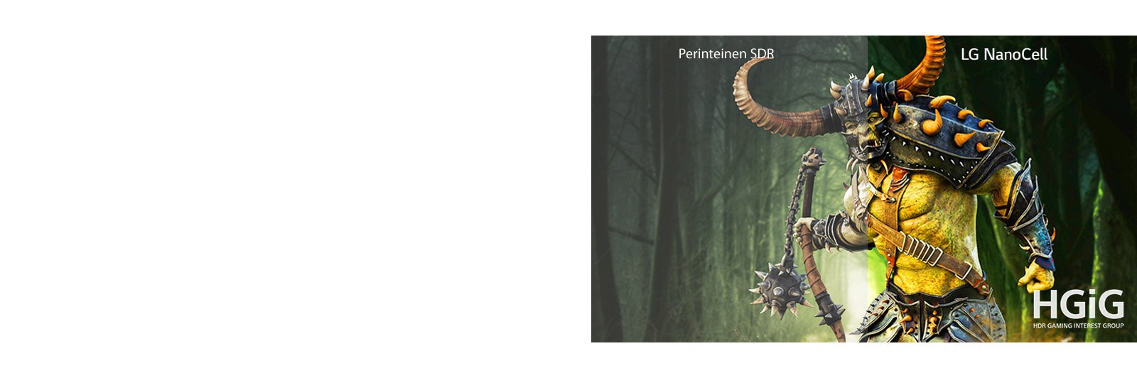 Hirviöpelin kohtaus näkyy perinteisessä televisiossa ja toinen puoli LG NanoCell -televisiossa HDR-laadulla