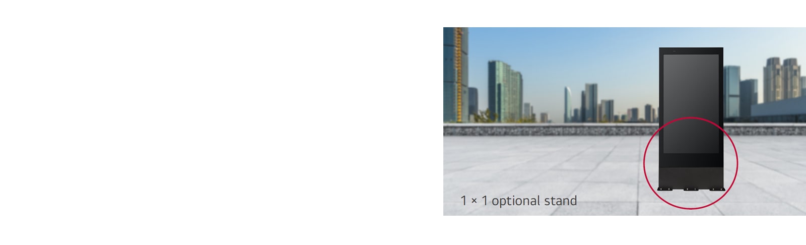 The optional stand allows for the panel to be installed freely.