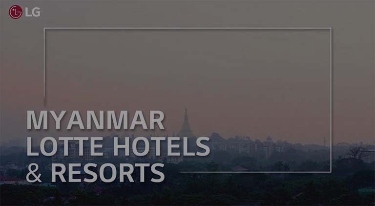 LG HVAC Case Study Study Hotel Solution_Myanmar "Lotte Hotel (Short Version)"2