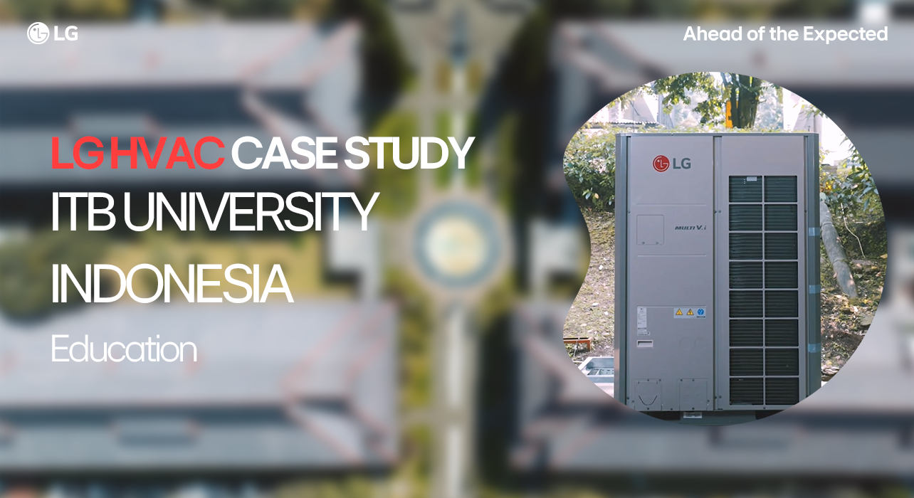 LG HVAC unit at ITB University Indonesia campus with aerial view and case study branding