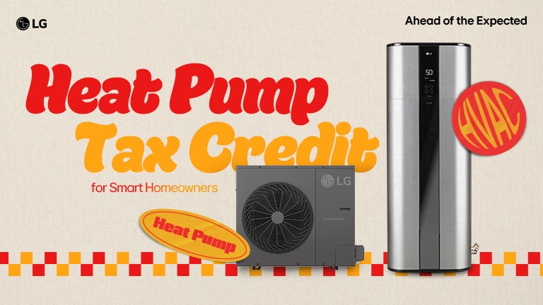 LG ad promoting heat pump tax credit for smart homeowners with HVAC units and slogan 'Ahead of the Expected