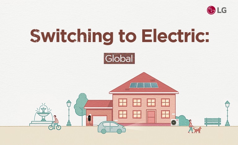 Switching to electric global campaign promoting home electrification, featuring solar-powered house and electric vehicle charger.