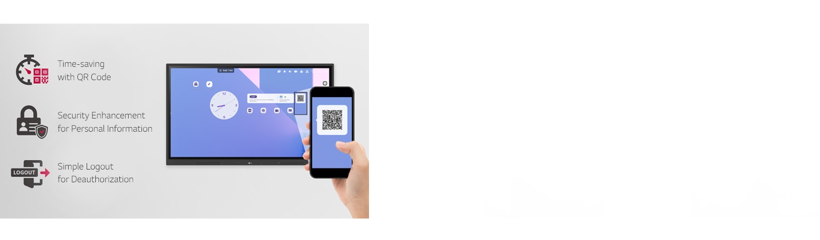 Log in can be done easily with a QR code, saving class preparation time and enhancing personal information security by simply logging out.