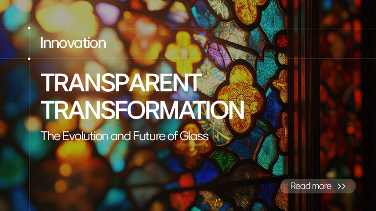 The Journey of Glass: From History to Future Innovation