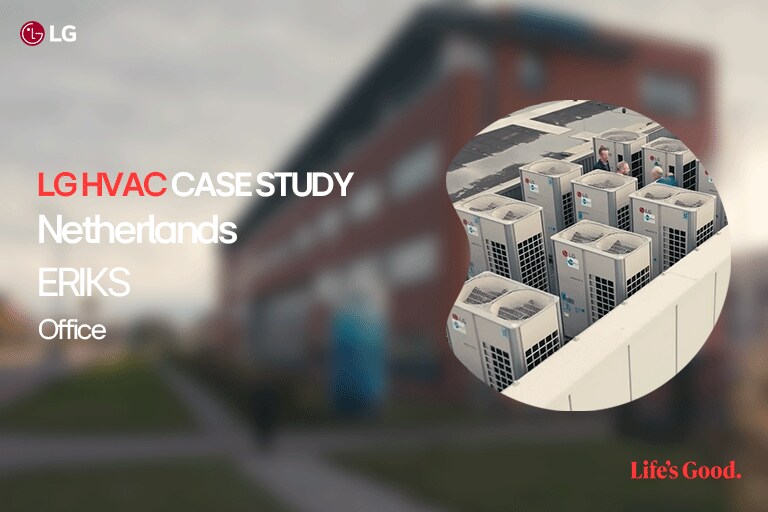 LG HVAC rooftop air conditioning case study Netherlands ERIKS office cooling system installation Life's Good