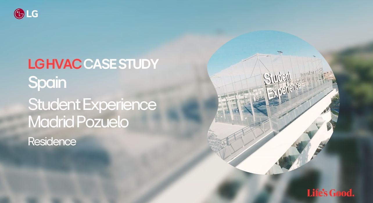 LG HVAC case study of Student Experience Madrid Pozuelo Residence in Spain.