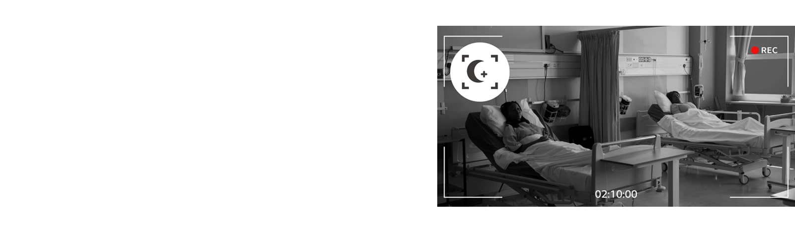 Even in a dark hospital room at night, it is clearly photographed through a 12MP night vision camera.