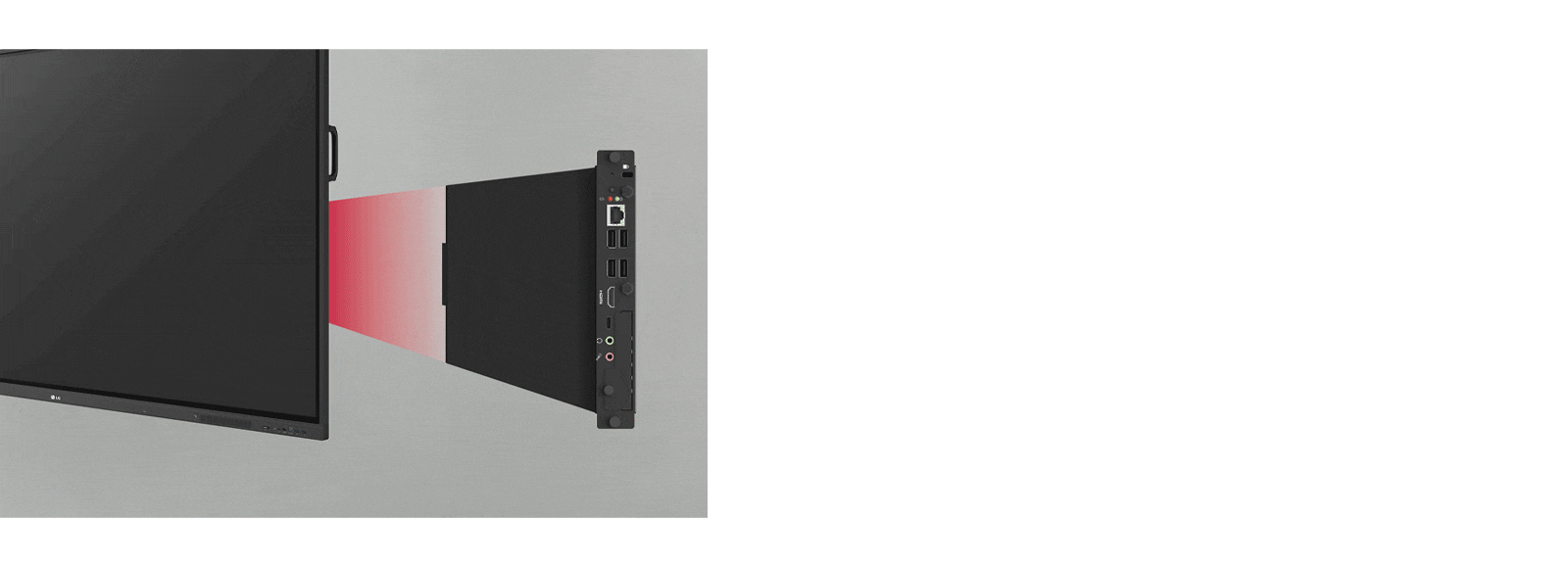 LG OPS Player can be simply installed by inserting it into the slot of the LG CreateBoard. 