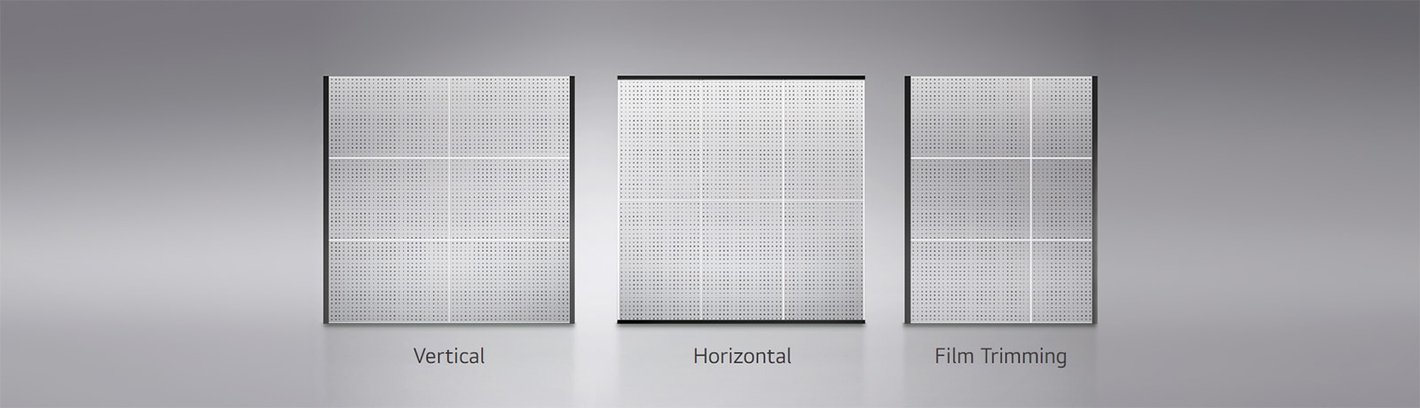 By adding film vertically or horizontally, or by trimming film, the film can be flexibly resized.