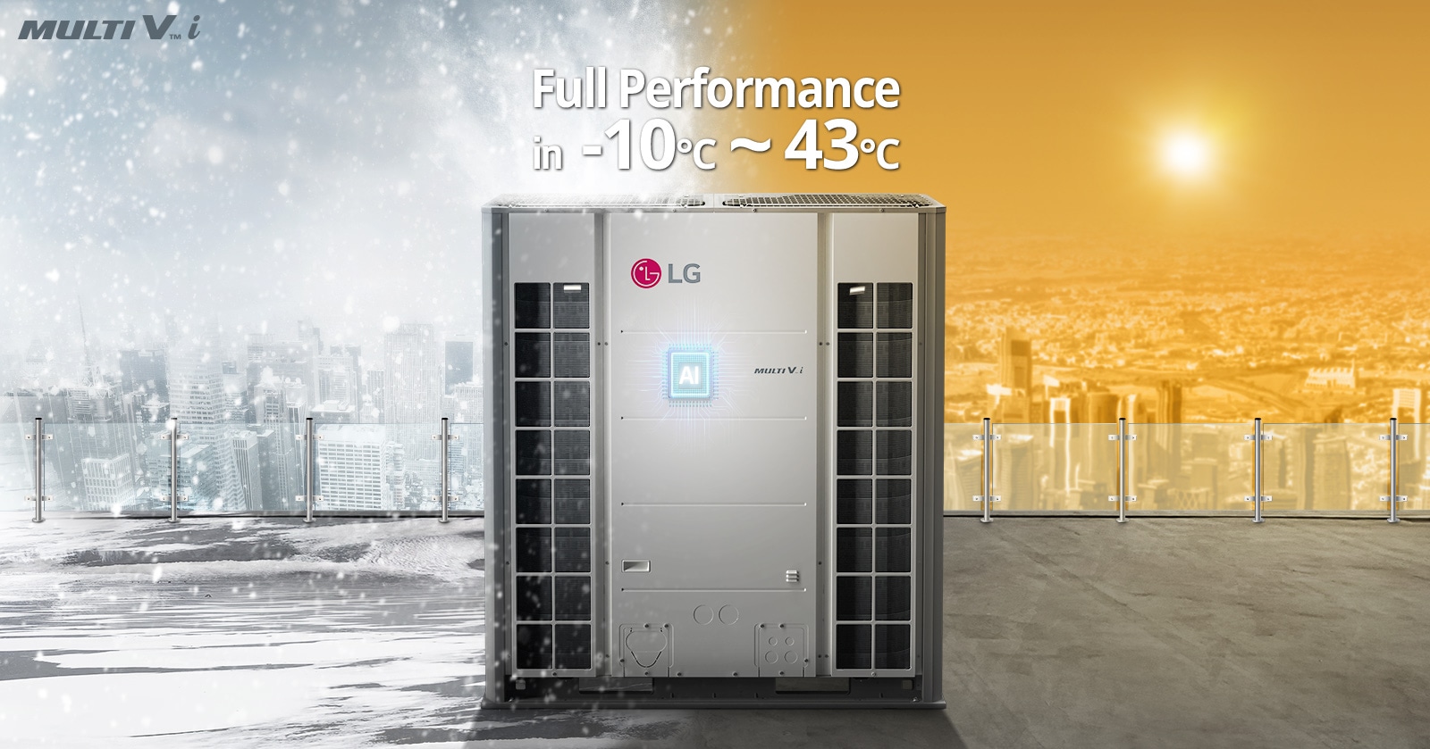 MULTI V i is installed on the roof of the building, with cold winter and hot summer weather in the background. The following text is highlighted above the product: 'Full Performance in -10℃ to 43℃'