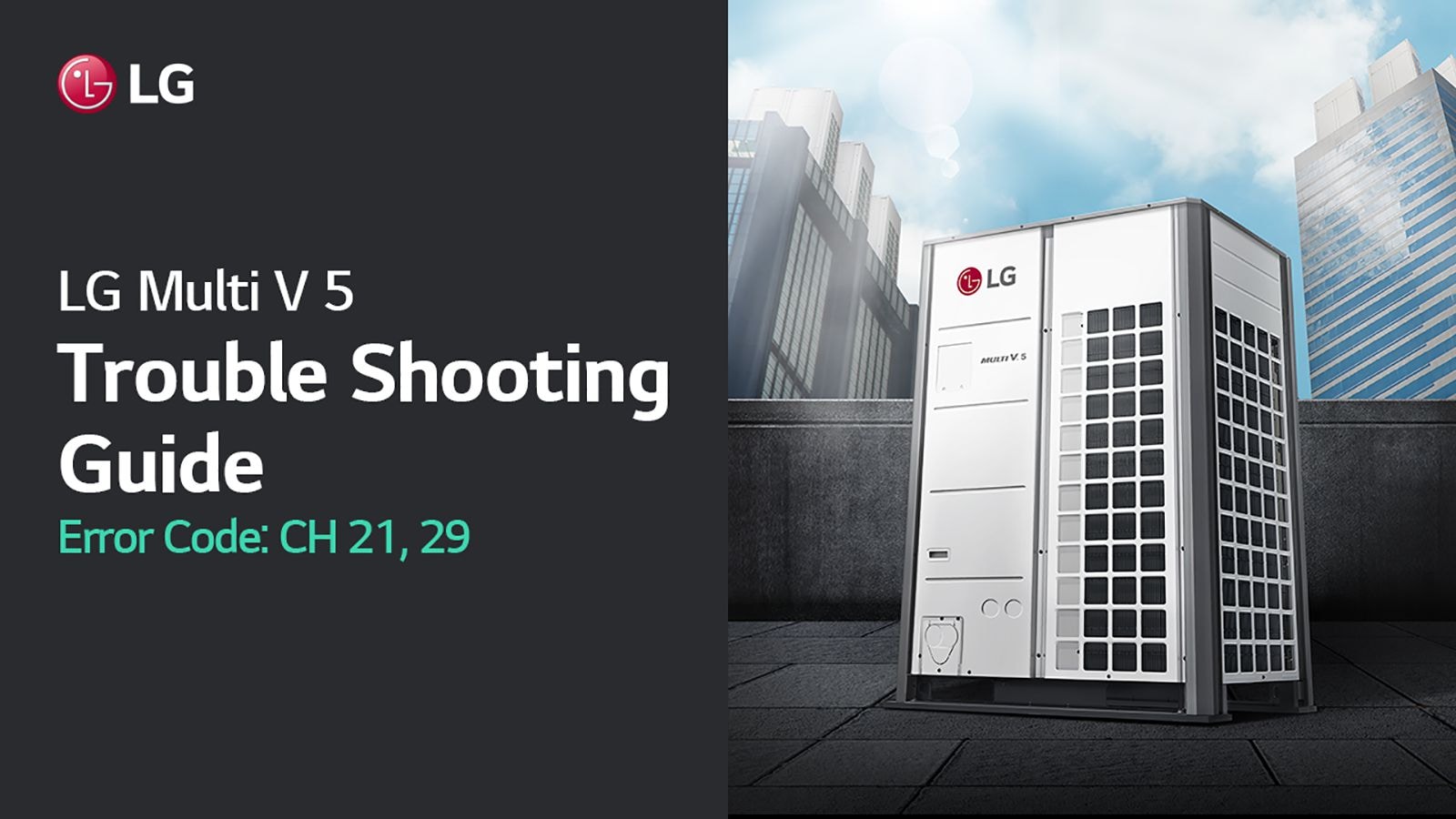 LG Multi V : Trouble Shooting Guide (Error Code CH21, 29)