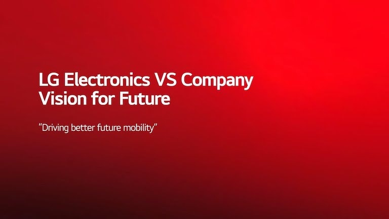 A red and black gradient screen with "LG Electronics VS Company Driving Vision for the Future 2030".